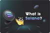 ❓ What Is Solana?