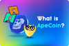 ❓ What Is ApeCoin?