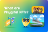 ❓ What Are Phygital NFTs?