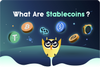 ❓ What Are Stablecoins?