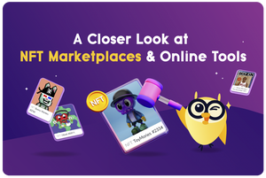 ๐ฆ A Closer Look at NFT Marketplaces & Online Tools
