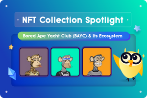 🔎 NFT Collection Spotlight:  Bored Ape Yacht Club (BAYC) & Its Ecosystem