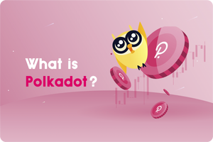 โ What Is Polkadot?
